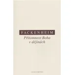 Přítomnost Boha v dějinách - E.…