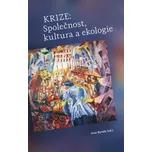 Krize: Společnost, kultura a ekologie -…