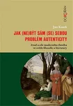 Jak (ne)být sám (se) sebou: Problém…