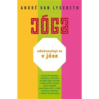 Zdokonaluji se v józe - André Van…