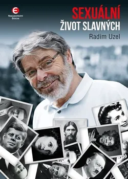 Literární biografie Sexuální život slavných - Radim Uzel