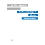 Soudobá sociologie V.: Teorie sociální…