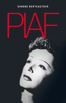 Literární biografie Piaf - Simone Berteautová