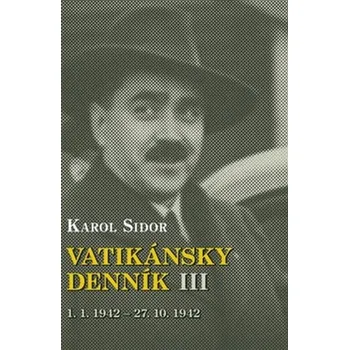 Literární biografie Vatikánsky denník III - Karol Sidor (SK)