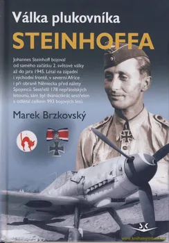 Literární biografie Válka plukovníka Steinhoffa - Marek Brzkovský