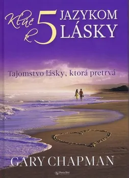 Kľúč k piatim jazykom lásky - Gary Chapman (SK)