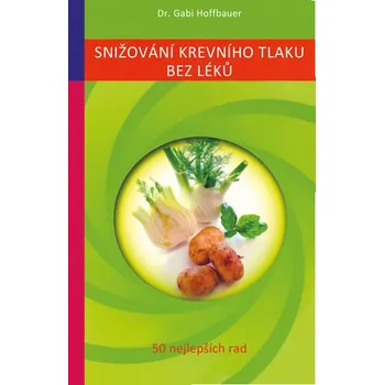 Snižování krevního tlaku bez léků - Gabi Hoffbauer