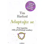 Adaptujte se: Proč úspěchu vždy…