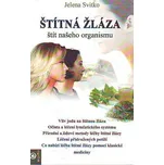 Štítná žláza: Štít našeho organismu -…