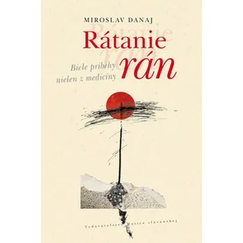 Literární biografie Rátanie rán - Miroslav Danaj (SK)