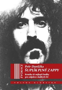 Literární biografie Šuplík plný Zappy - Petr Dorůžka