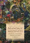 Mandaly mezisvětí: Mystické, šamanské,…