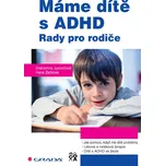 Máme dítě s ADHD: Rady pro rodiče -…