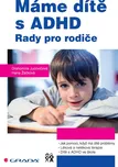 Máme dítě s ADHD: Rady pro rodiče -…