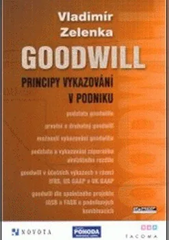 Goodwill: Principy vykazování v podniku - Vladimír Zelenka