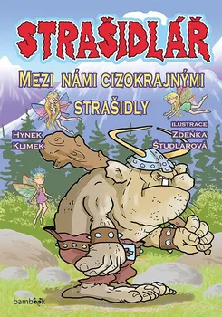 Pohádka Strašidlář: Mezi námi cizokrajnými strašidly - Hynek Klimek, Zdeňka Študlarová