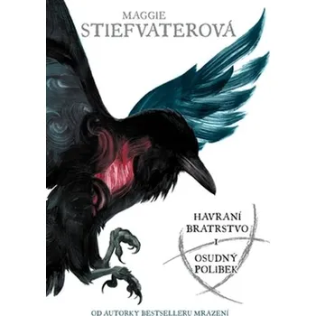 Havraní bratrstvo I - Maggie Stiefvaterová (2014, pevná)