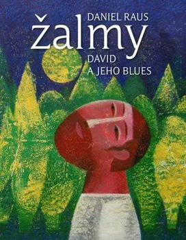 Poezie Žalmy David a jeho blues - Daniel Raus