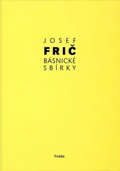 Poezie Básnické sbírky - Josef Frič