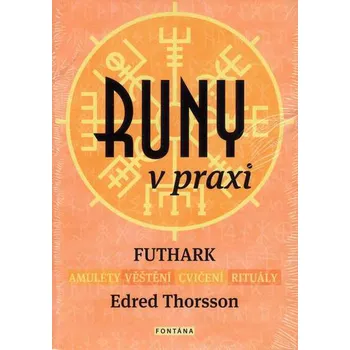 Runy v praxi: Futhark - Edred Thorsson