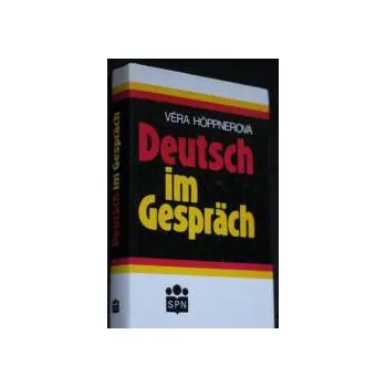 Německý jazyk Deutsch im Gespräch - Höppnerová Věra