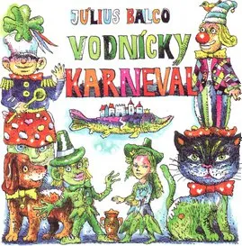 Pohádka Vodnícky karneval - Július Balco (SK)