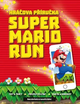 Hráčova příručka Super Mario Run - Nezávislá a neoficiální