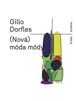 Umění (Nová) móda módy - Gillo Dorfles