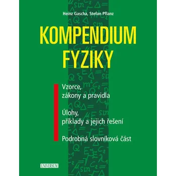 Kompendium fyziky - Heinz Gascha, Stefan Pflanz