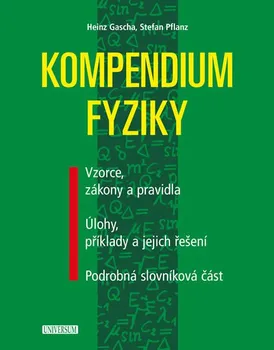 Kompendium fyziky - Heinz Gascha, Stefan Pflanz