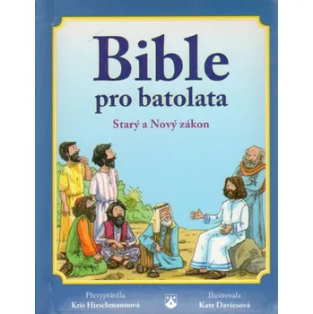 Leporelo Bible pro batolata: Starý a Nový zákon - Kris Hirschmannová