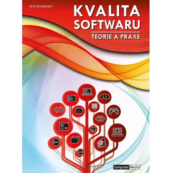 Kvalita softwaru: Teorie a praxe - Petr…