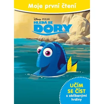 Hledá se Dory: Moje první čtení - Egmont První čtění Hledá se Dory: Moje první čtení - Egmont