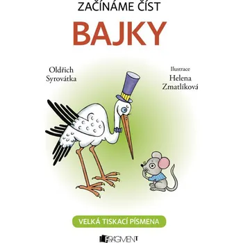Pohádka Začínáme číst: Bajky - Oldřich Syrovátka