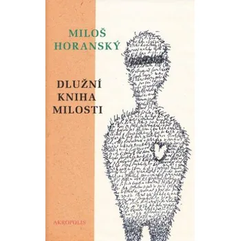 Poezie Dlužní kniha milosti - Miloš Horanský