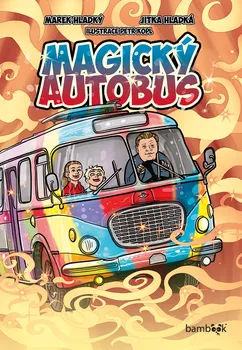 Kniha Magický autobus - Marek Hladký a kol. (2017) [E-kniha]