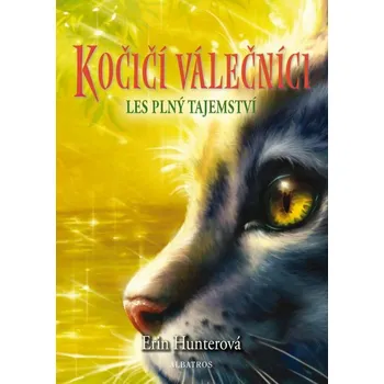Kniha Recenze Kočičí válečníci: Les plný tajemství - Erin Hunterová (2017) [E-kniha]