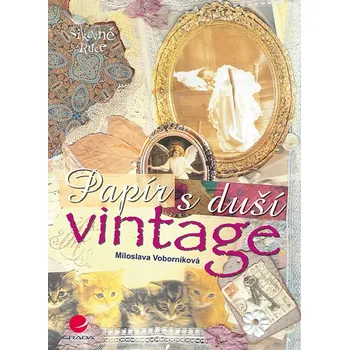 Papír s duší vintage - Voborníková Miloslava, Janečková Patricia