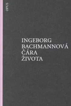 kniha Čára života - Ingeborg Bachmannová