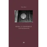 Ruka z černobílé fotografie - Věra Rosí