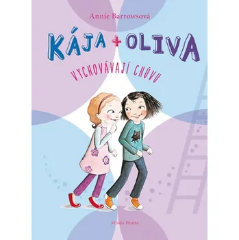Kája + Oliva vychovávají chůvu - Annie Barrowsová
