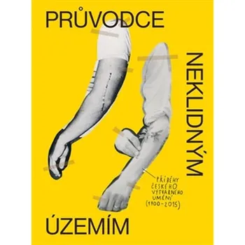 Průvodce neklidným územím: Příběhy…