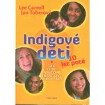 Indigové děti 10 let poté - Jan Tober,…