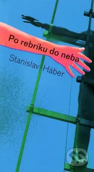 Poezie Po rebríku do neba - Stanislav Háber (SK)