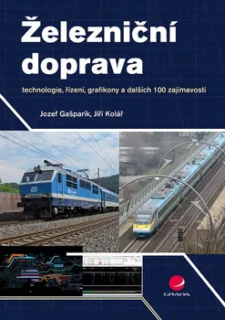 Technika Železniční doprava - Jozef Gašparík, Jiří Kolář