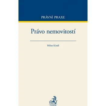 Právo nemovitostí - Milan Kindl
