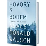 Hovory s Bohem: Pracovní kniha - Neale…