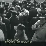 Jan Lukas: People/Lidé 1930-1995 -…