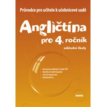 Anglický jazyk Průvodce k učebnicím AJ 4.roč. - S. Janíčková a další