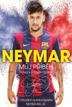 Literární biografie Neymar: Můj příběh - Mauro Beting (2016, brožovaná)